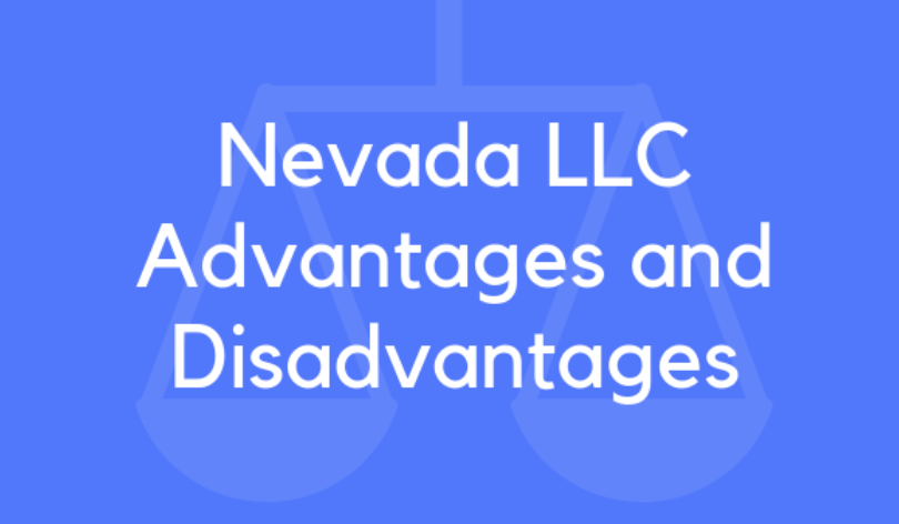 Nevada LLC Advantages and Disadvantages